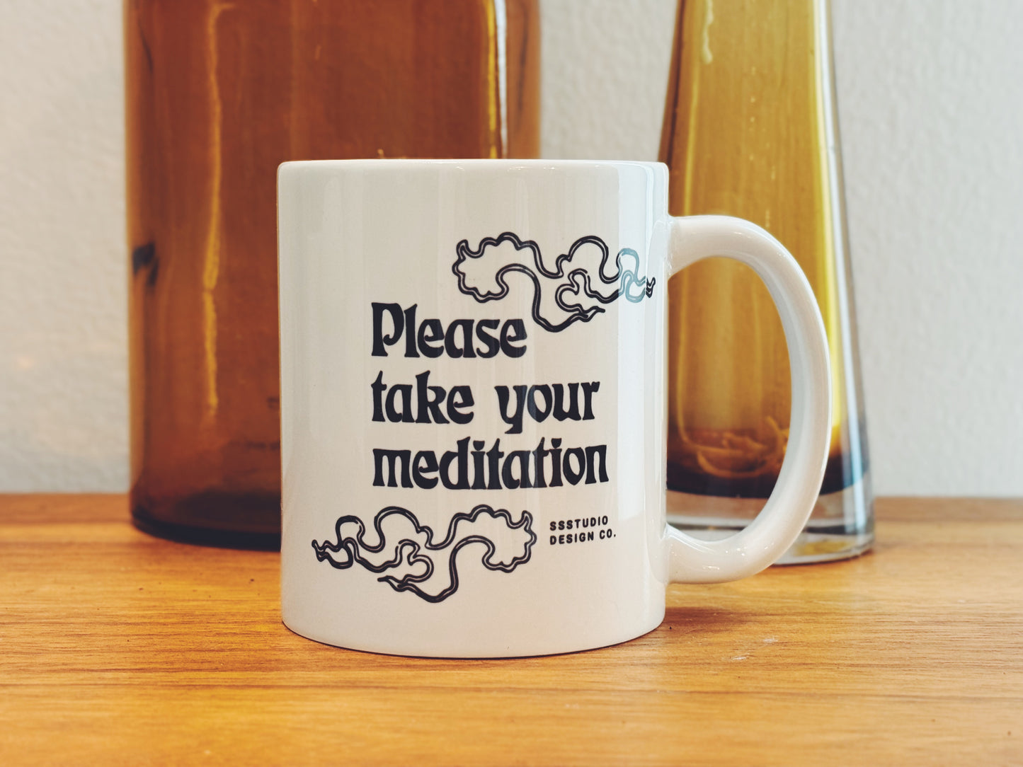 Please Take Your Meditation Coffee Mug