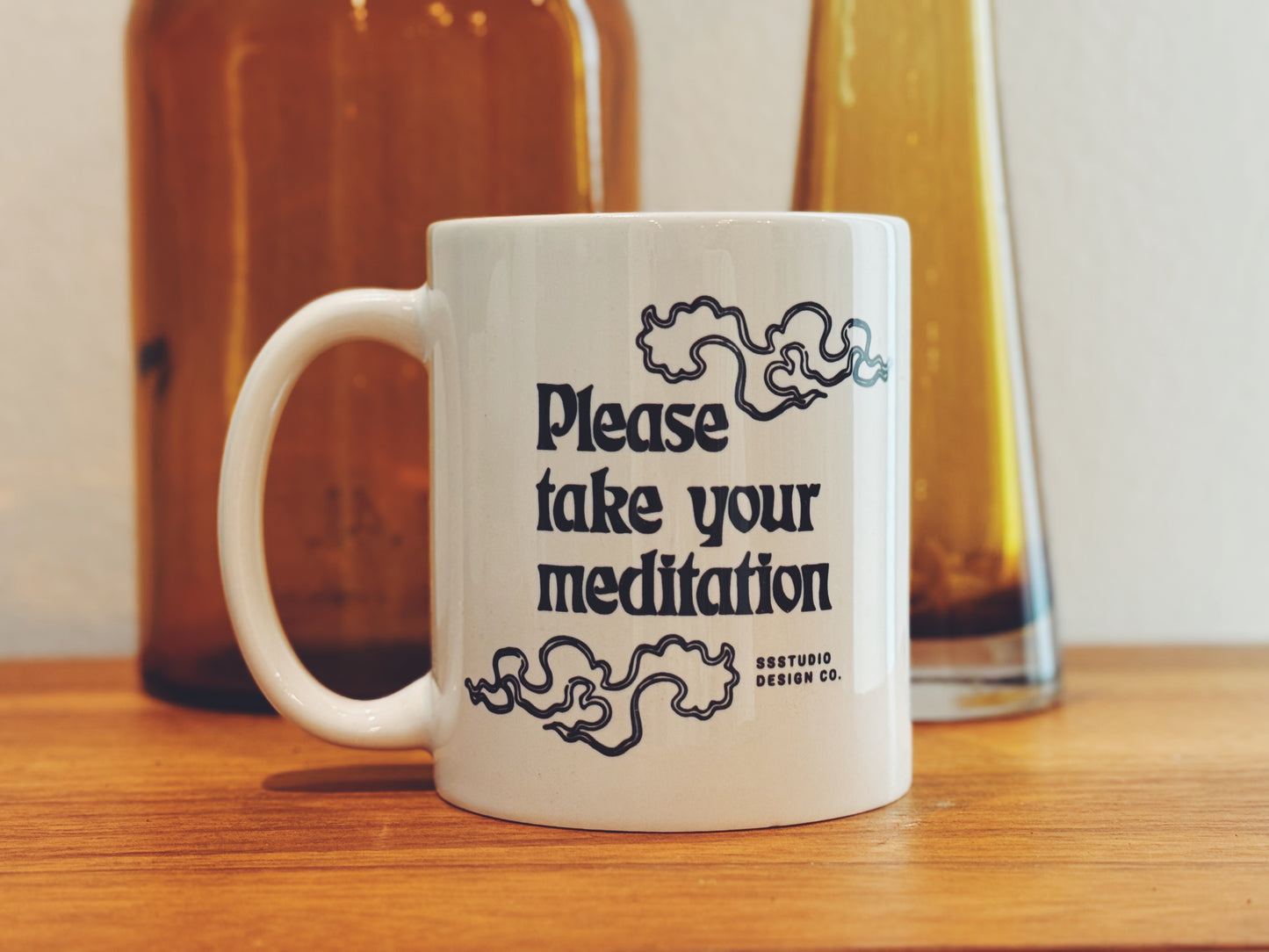 Please Take Your Meditation Coffee Mug